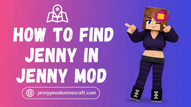 how to find jenny in jenny mod